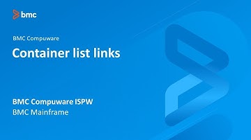 BMC Compuware ISPW - Container list links