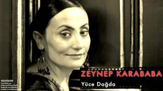 Zeynep Karababa - Yüce Dağda [ Gülyüzlüm © 2008 Kalan Müzik ] Resimi