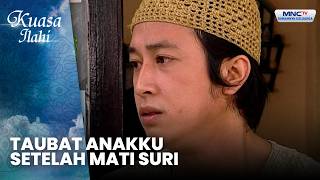 Taubat Anakku Setelah mati Suri | TAUBAT SETELAH MATI SURI | KUASA ILAHI