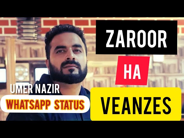 ZAROOR HA VEANZES | Umer Nazir | Super Hit Kashmiri | WhatsApp Status class=