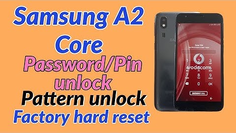 Samsung A2 Core Password Pin Pattern unlock.Samsung A2 Core Factory Hard Reset