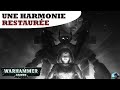 Warhammer 40 000 une harmonie restaure