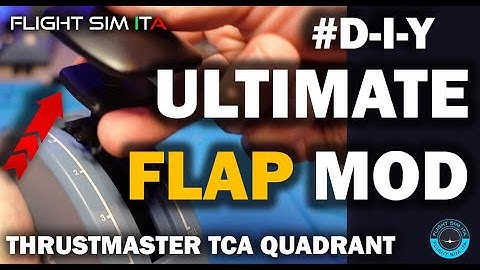 Ultimate FLAP MOD | DIY by SL3 Simulations [ TCA Quadrant ]
