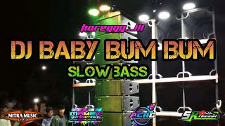 DJ BABY BUM BUM slow bass || jingle mitra music audio || remixer by MAMET production