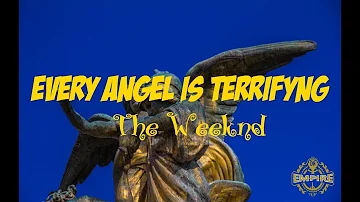 The Weeknd - Every Angel Is Terrifying (Lyrics)