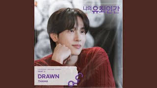 Drawn