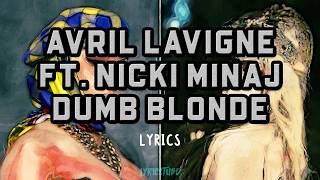 Dumb Blonde - Avril Lavigne ft. Nicki Minaj (Lyrics)