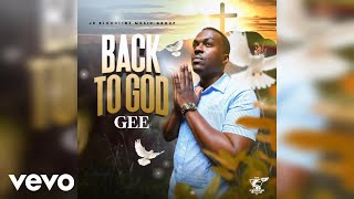 Gee - Back To God |  Audio