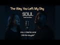 The Way You Left My Sky – Soul Emotional | Vol.1 Sad but Beautiful