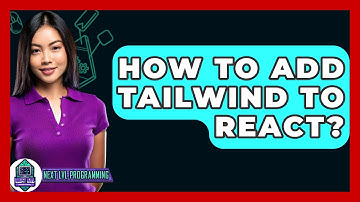 How To Add Tailwind To React? - Next LVL Programming