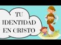 Tu Identidad en Cristo