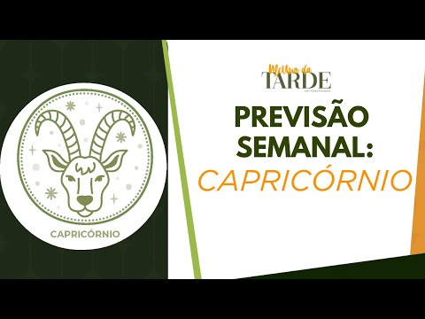 Horóscopo de CAPRICÓRNIO: previsões de 28 de julho a 1° de agosto de 2025 | Melhor da Tarde