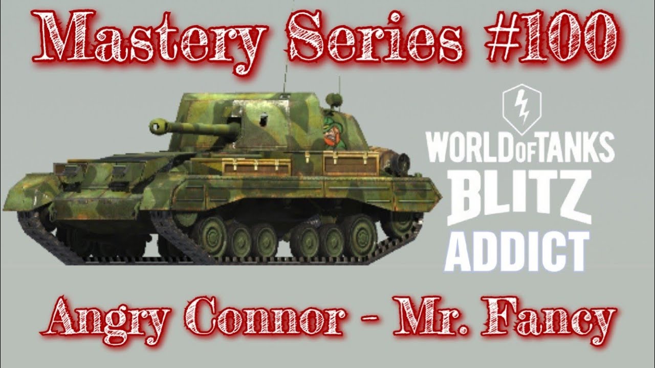 WoT Blitz || Mastery Series - Angry Conor, One Crazy Tank! - YouTube