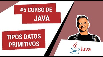 5. Curso de java: Tipos de datos primitivos