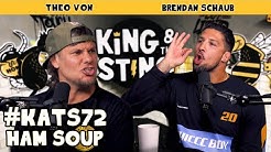 Ham Soup | King and the Sting w/ Theo Von & Brendan Schaub #72