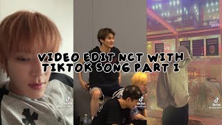 VIDEO EDIT NCT WITH TIKTOK SONG