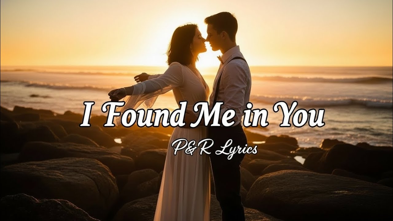 I Found Me in You - Romantic Love Song | Lyrics Video - YouTube
