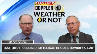 Scattered thunderstorms Tuesday; Heat & humidity ahead | Weather or Not