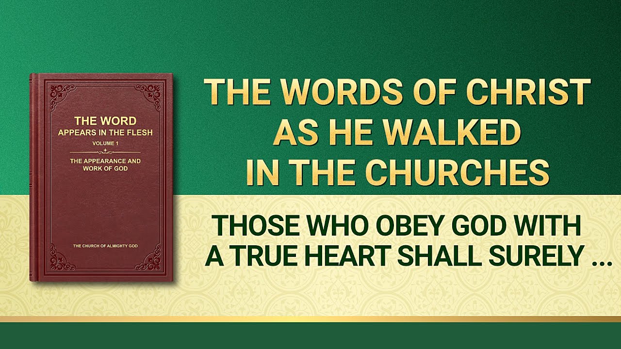 The Word of God | "Those Who Obey God With a True Heart Shall Surely Be Gained by God"