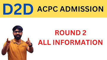 D2D ADMISSION ROUND 2 ACPC ની બધી જ માહિતી | LIVE @ 8:30 PM | 17/9/2022