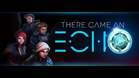 There Came an Echo - story playthrough - Episode 4