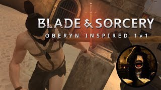 Blade and Sorcery | AGOT Oberyn Martell inspired 1v1