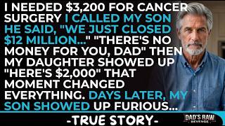 My Successful Son Refused $3,500 for My Cancer Surgery—But My Struggling Daughter Gave Me Everything