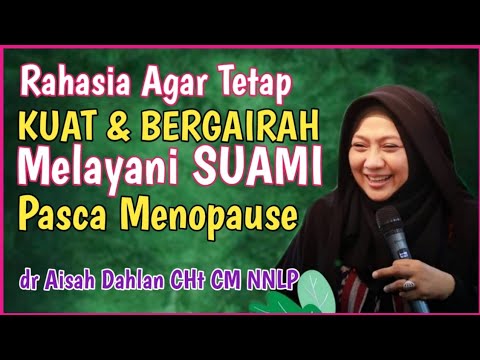 dr Aisah Dahlan CHt  - Cara Melayani Suami Pada Masa Menopause ( Q & A ) |  dr Aisyah Dahlan Terbaru