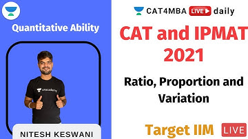 CAT and IPMAT l Ratio, Proportion and Variation | Target IIM l Nitesh Keswani