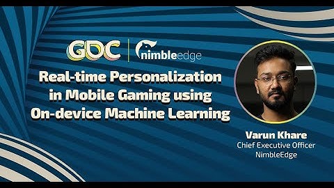 NimbleEdge Session @ GDC2024 | Real-time Personalization in Mobile Gaming with On-device ML