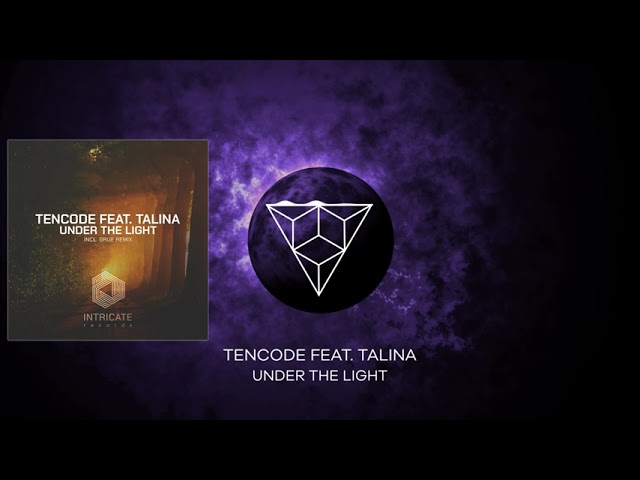 Tencode & Talina - Under The Light