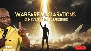 Warfare Declarations to Reverse Evil Decrees | Apostle Joshua Selman 2025 #koinonia #power #prayer