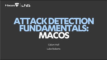 Attack Detection Fundamentals 2021: Workshop #2 - macOS