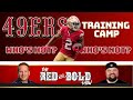 49ers training camp: Who's hot? Who's not?