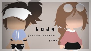 (TW) body || jordan suaste || gcmv || desc? ||