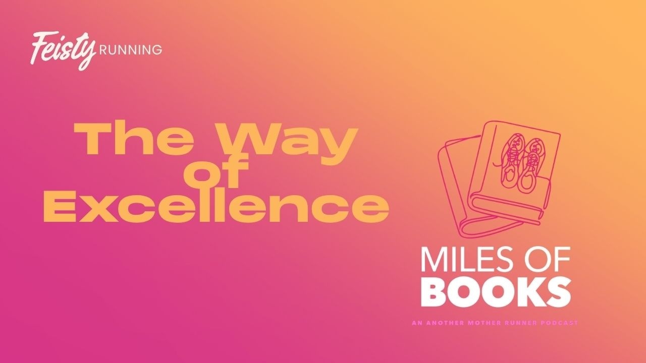 Miles of Books: The Way of Excellence with Coach Liz Waterstraat