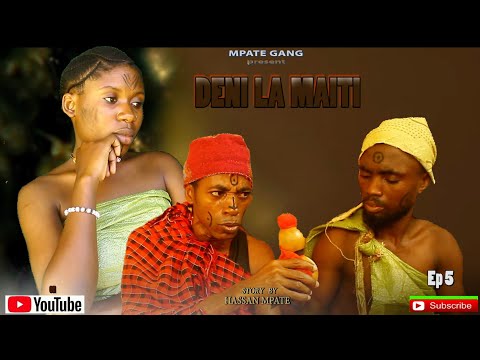 DENI LA MAITI EPISODE 5 