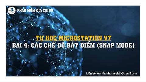 Tự học MicroStation ‒ Bài 4: Hướng dẫn các chế độ bắt điểm Snap Mode