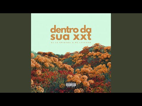 Dentro da Sua Xxt