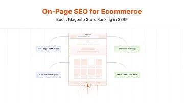 On-Page SEO for Ecommerce: Boost Magento Store Ranking in SERP