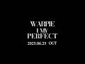 WarpiE from ukka “I my perfect” MV Teaser