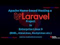 Apache name-based Hosting a Laravel Project in Enterprise Linux 9 (SELinux Enabled)