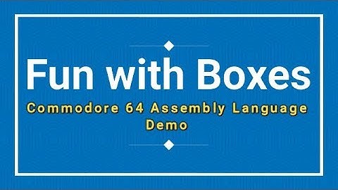 Fun with Boxes Commodore 64 Assembly Language demo