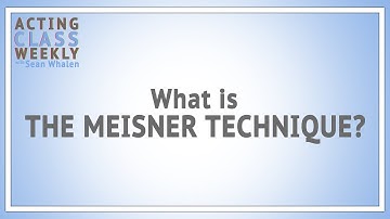 What is The Meisner Technique - Acting Class Weekly