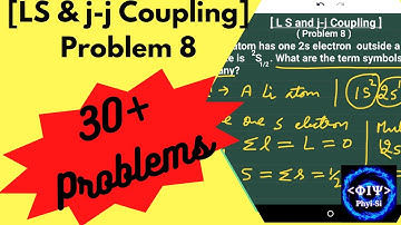 LS and jj Coupling - Problem 8 - Term symbol of the allowed states of Lithium atom.
