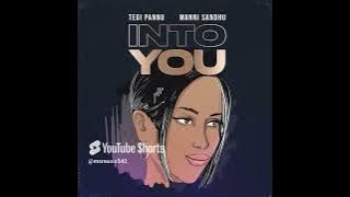 INTO YOU ( VIDEO) | TEGI PANNU | MANNI SANDHU | ROHIT NEGAH | LATEST PUNJABI SONGS 2025