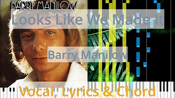 🎹Chord & Lyrics, Looks Like We Made It, Barry Manilow, Synthesia Piano