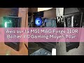 Avis sur la MSI MAG Forge 110R Boitier PC Gaming Moyen Tour Noir, 1x Ventilateur 120mm ARGB, Panneau