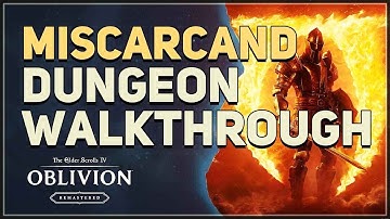Miscarcand Dungeon Walkthrough - Oblivion Remastered