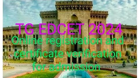 Telangana EDCET 2024 RESISTRATION AND CERTIFICATE VERIFICATION PROCESS